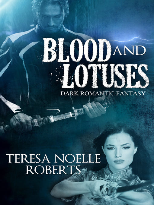 Title details for Blood and Lotuses by Teresa Noelle Roberts - Available